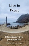 Live Peace: Intentionally Your Best Life. By Cha-marie Morgan Paperback. Fixed Price $15.98.