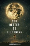You Better Lightning By Andrea Gibson (paperback). Fixed Price $25.98.