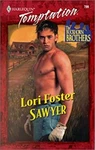 Sawyer Mass Market Paperbound Lori Foster. Fixed Price $6.86.