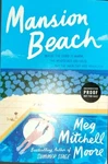 2025 Mansion Beach By Meg Mitchell Moore Advanced Readers Copy Paperback Mint. Fixed Price $50.00.
