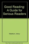 Good Reading : Guide For Serious Readers Mass Market Paperbound. Fixed Price $8.31.