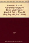 Better Than Aj Below Level Reader Grade 2: Harcourt School Publishers Storyt.... Fixed Price $21.55.