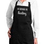 Book Lover Gift Apron Cooking Chef Sarcastic Readers Quote I'd Rather Be Reading. Fixed Price $15.79.