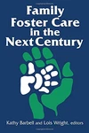 Family Foster Care In The Next Century By Kathy Barbell & Lois Wright Excellent. Fixed Price $33.49.