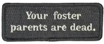 Your Foster Parents Dead Terminator 2 Movie Tactical Acu Light Hook Patch. Fixed Price $7.98.