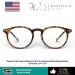 By Peeperspecs Brain Trust Round Reading Glasses Tortoise, 47 + 1.75. Fixed Price $24.99.