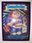 2022 Topps Garbage Pail Kids Chrome- Clark Can't- Purple Prism- 172B- 135/250. Fixed Price $8.99.