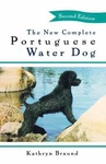 New Complete Portuguese Water Dog, Hardcover By Braund, Kathryn; Foster, Vern.... Fixed Price $30.03.