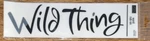Karen Foster Design Word Rub-on Wild Thing Titles 2.75" X 9.5" Nip Scrapbook. Fixed Price $6.00.