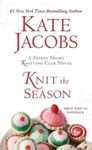 Kate Jacobs The Season (paperback) Friday Night Knitting Club Series. Fixed Price $28.57.
