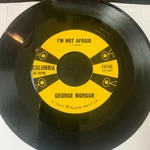45 George Morgan Loveable You/ I'm Not Afraid Columbia Vg+. Fixed Price $5.00.