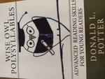 Wise Owl Polysyllable Advanced Reading Skills For Young Readers By Donald Potter. Fixed Price $20.00.